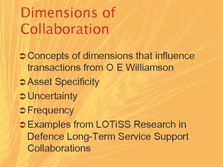 Dimensions of Collaboration Ü Concepts of dimensions that influence transactions from O E Williamson