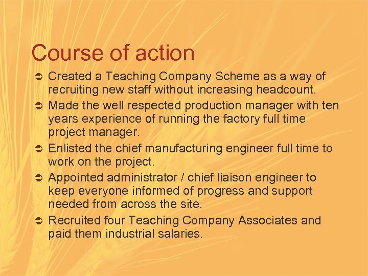 Course of action Ü Ü Ü Created a Teaching Company Scheme as a way