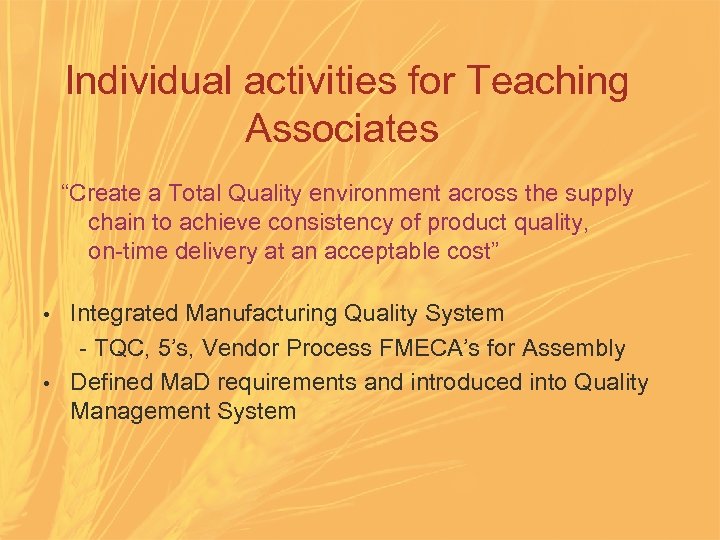  Individual activities for Teaching Associates “Create a Total Quality environment across the supply