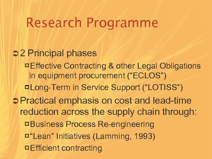 Research Programme Ü 2 Principal phases Effective Contracting & other Legal Obligations in equipment