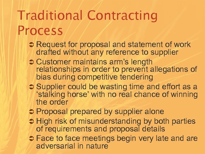 Traditional Contracting Process Ü Request for proposal and statement of work drafted without any