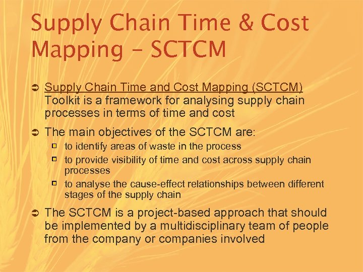 Supply Chain Time & Cost Mapping - SCTCM Ü Supply Chain Time and Cost