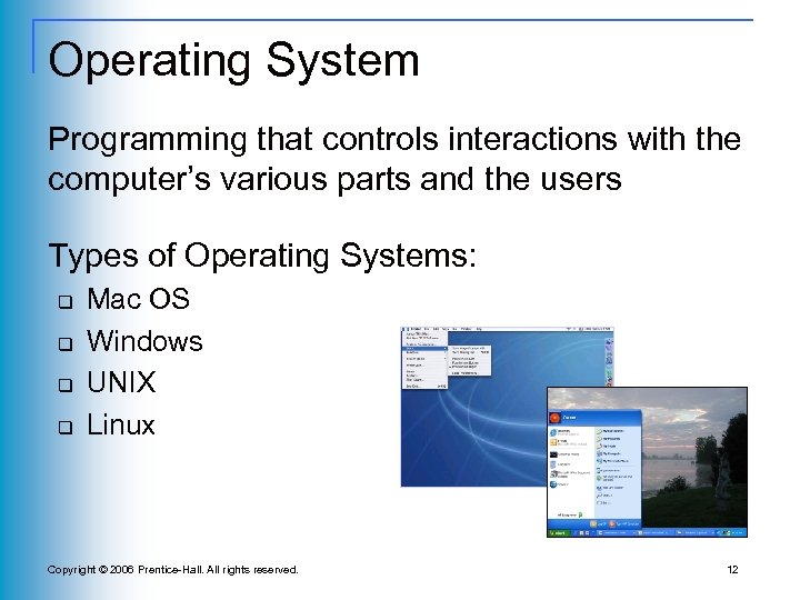 Operating System Programming that controls interactions with the computer’s various parts and the users