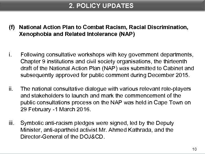 1. INTRODUCTION 2. POLICY UPDATES (f) National Action Plan to Combat Racism, Racial Discrimination,