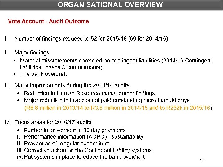 ORGANISATIONAL OVERVIEW Vote Account - Audit Outcome i. Number of findings reduced to 52