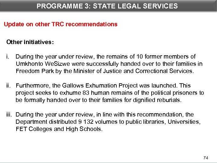 PROGRAMME 3: STATE LEGAL DEPARTMENTAL PERFORMANCE: PROGRAMME 3 SERVICES Update on other TRC recommendations