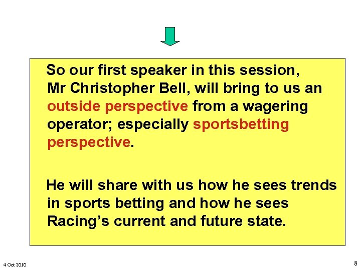 So our first speaker in this session, Mr Christopher Bell, will bring to us