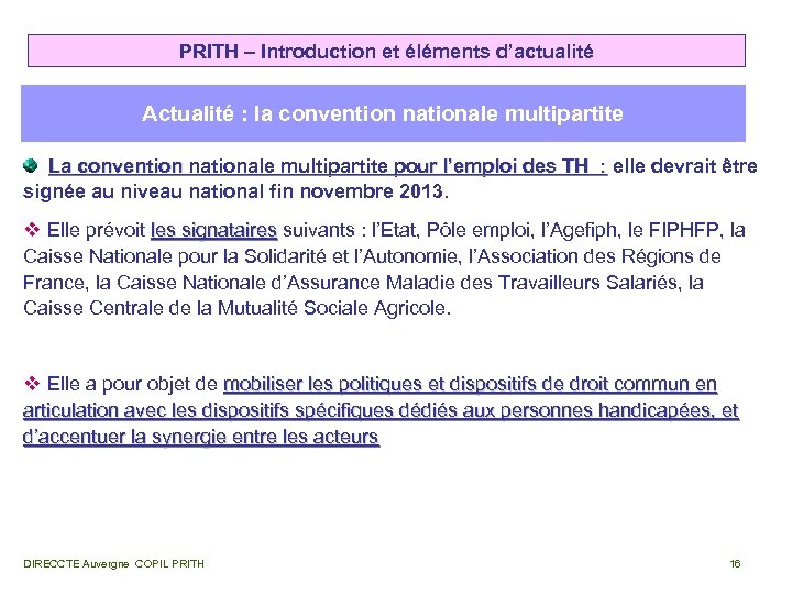 PRITH – Introduction et éléments d’actualité Actualité : la convention nationale multipartite La convention