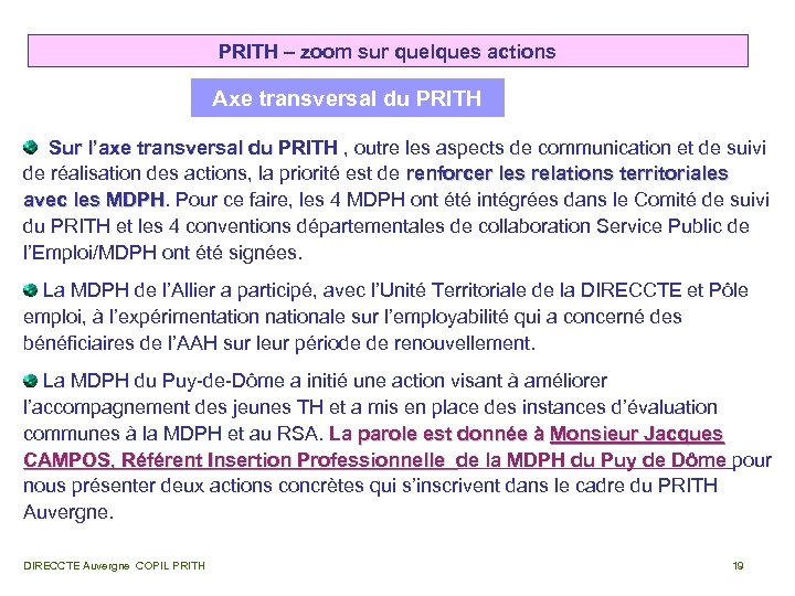 PRITH – zoom sur quelques actions Axe transversal du PRITH Sur l’axe transversal du