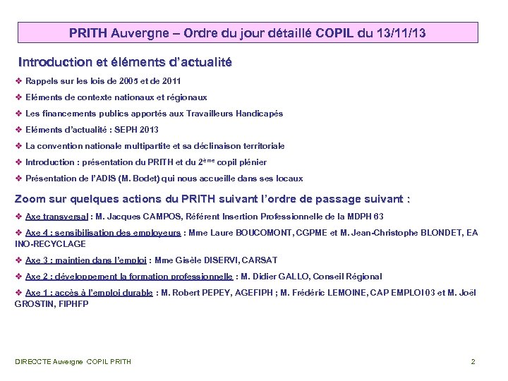PRITH Auvergne – Ordre du jour détaillé COPIL du 13/11/13 Introduction et éléments d’actualité