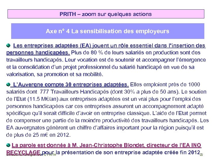 PRITH – zoom sur quelques actions Axe n° 4 La sensibilisation des employeurs Les