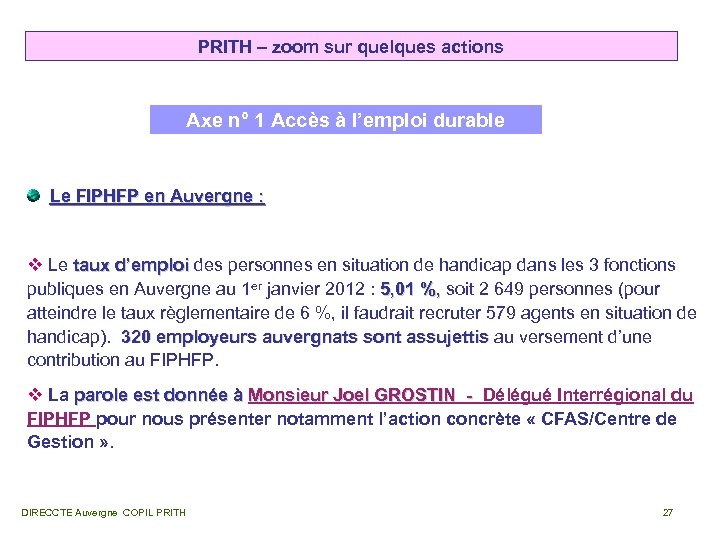 PRITH – zoom sur quelques actions Axe n° 1 Accès à l’emploi durable Le