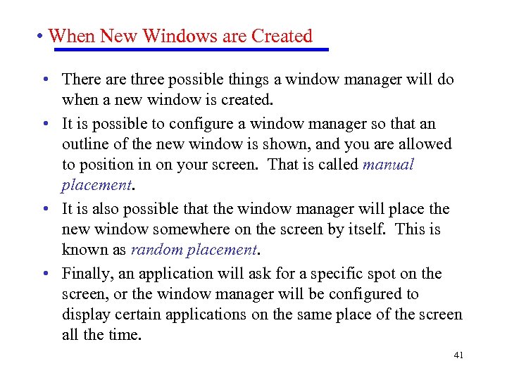  • When New Windows are Created • There are three possible things a