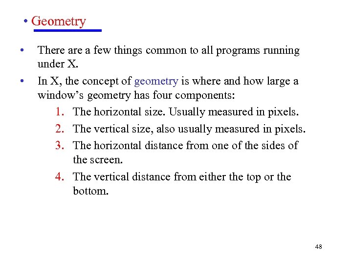  • Geometry • • There a few things common to all programs running