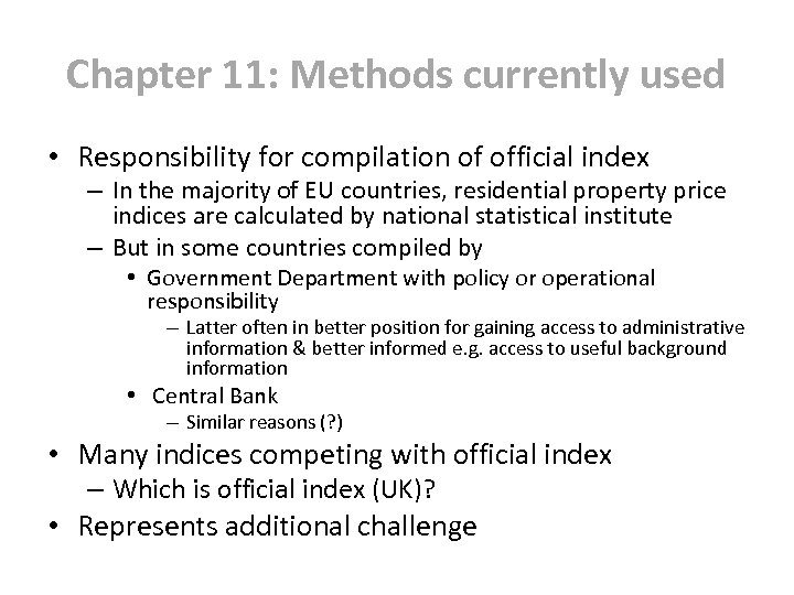 Chapter 11: Methods currently used • Responsibility for compilation of official index – In