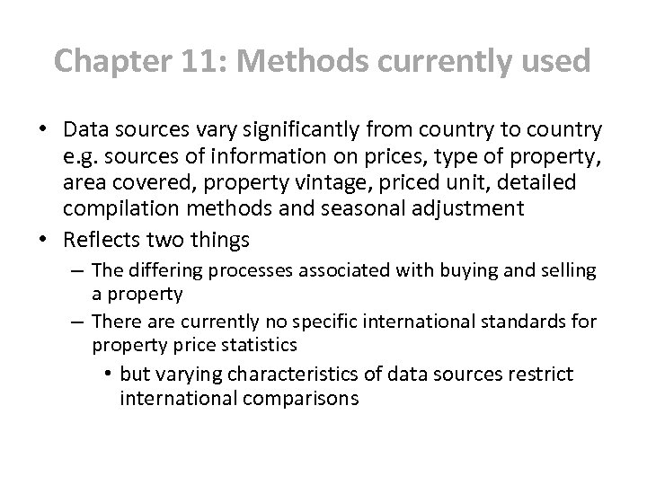 Chapter 11: Methods currently used • Data sources vary significantly from country to country