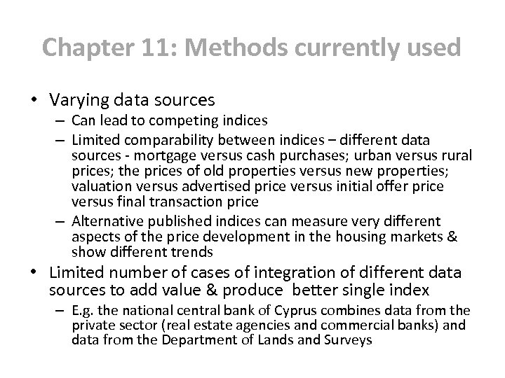 Chapter 11: Methods currently used • Varying data sources – Can lead to competing