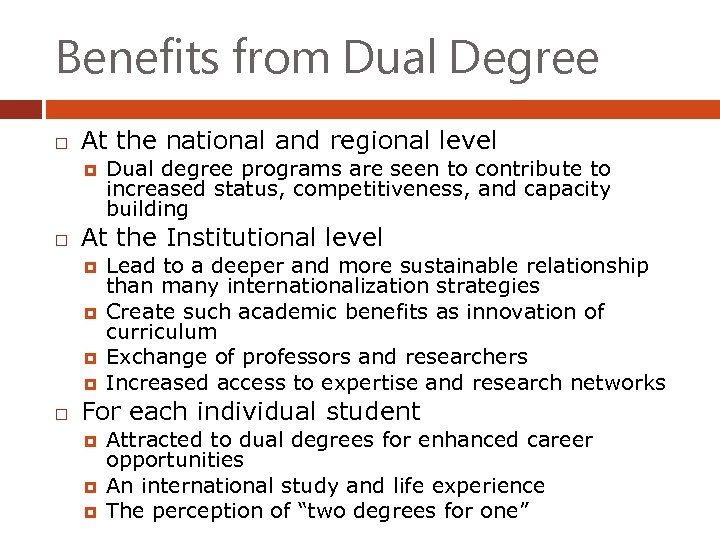 Benefits from Dual Degree At the national and regional level At the Institutional level