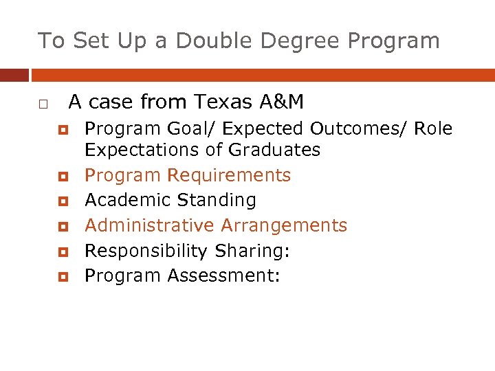 To Set Up a Double Degree Program A case from Texas A&M Program Goal/