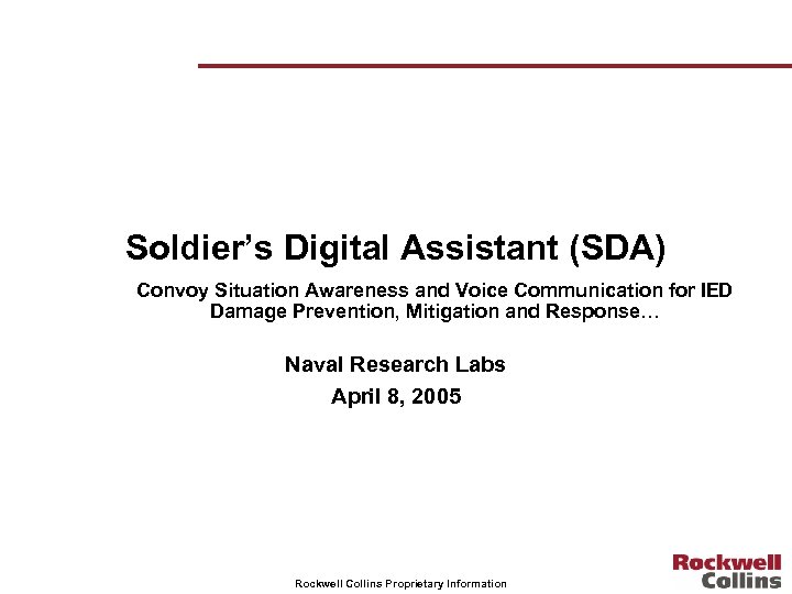 Soldier’s Digital Assistant (SDA) Convoy Situation Awareness and Voice Communication for IED Damage Prevention,