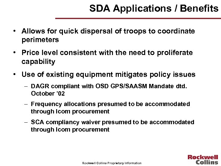 SDA Applications / Benefits • Allows for quick dispersal of troops to coordinate perimeters