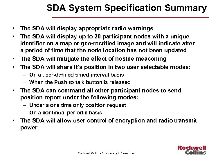 SDA System Specification Summary • The SDA will display appropriate radio warnings • The