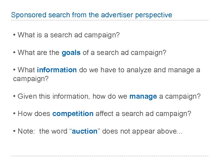 Sponsored search from the advertiser perspective • What is a search ad campaign? •