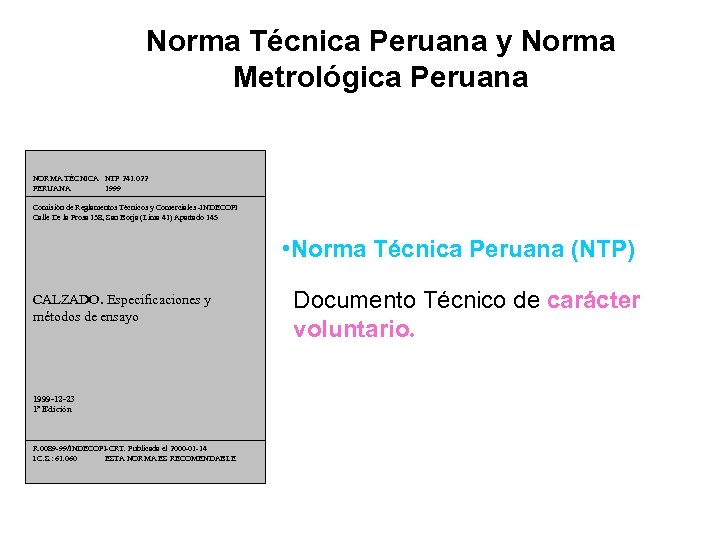 Norma Técnica Peruana y Norma Metrológica Peruana NORMA TÉCNICA NTP 241. 022 PERUANA 1999
