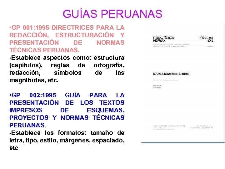 GUÍAS PERUANAS • GP 001: 1995 DIRECTRICES PARA LA REDACCIÓN, ESTRUCTURACIÓN Y PRESENTACIÓN DE