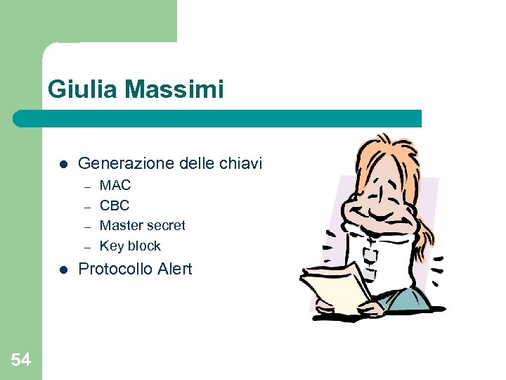 Giulia Massimi l Generazione delle chiavi – – l 54 MAC CBC Master secret