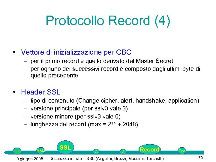 Protocollo Record (4) • Vettore di inizializzazione per CBC – per il primo record
