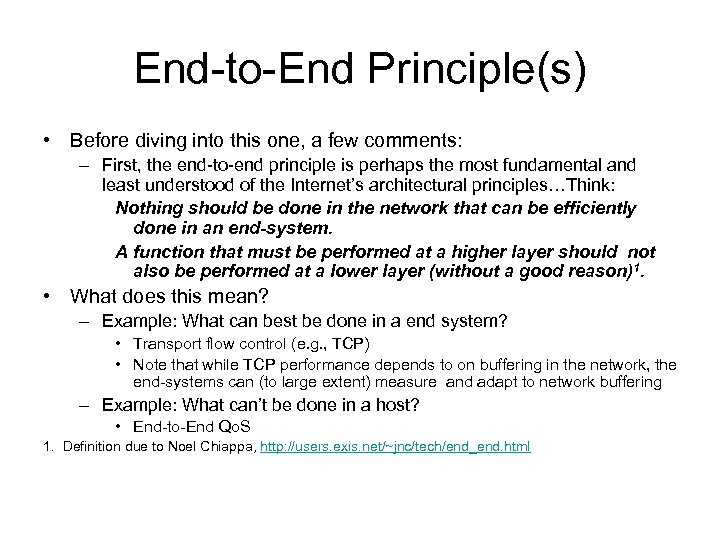 End-to-End Principle(s) • Before diving into this one, a few comments: – First, the