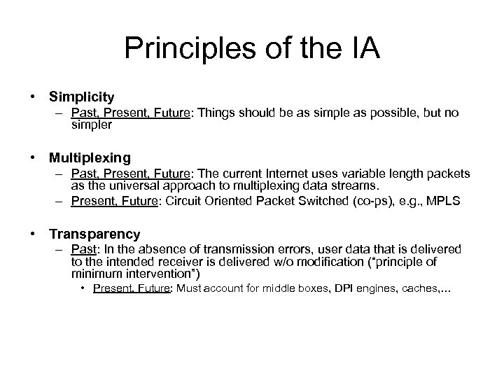 Principles of the IA • Simplicity – Past, Present, Future: Things should be as
