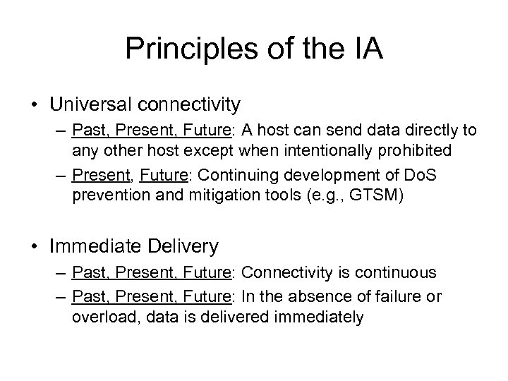 Principles of the IA • Universal connectivity – Past, Present, Future: A host can