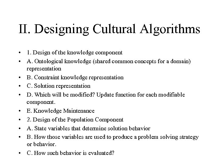II. Designing Cultural Algorithms • 1. Design of the knowledge component • A. Ontological