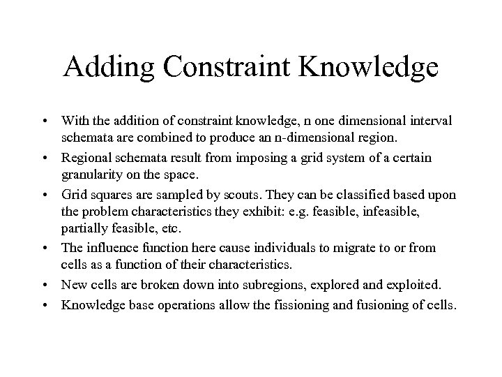 Adding Constraint Knowledge • With the addition of constraint knowledge, n one dimensional interval