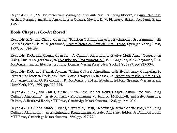 Reynolds, R. G. , "Multidimensional Scaling of Four Guila Naquitz Living Floors", in Guila