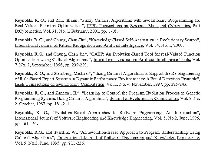 Reynolds, R. G. , and Zhu, Shinin, “Fuzzy Cultural Algorithms with Evolutionary Programming for