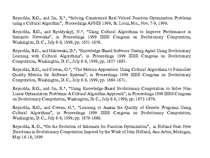 Reynolds, R. G. , and Jin, X. *, “Solving Constrained Real-Valued Function Optimization Problems