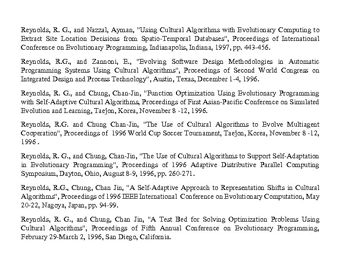 Reynolds, R. G. , and Nazzal, Ayman, "Using Cultural Algorithms with Evolutionary Computing to