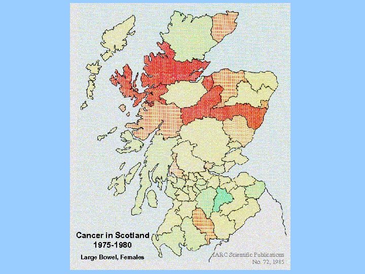 Cancer in Scotland 1975 -1980 Large Bowel, Females IARC Scientific Publications No. 72, 1985
