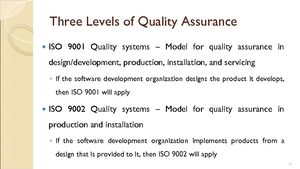 Three Levels of Quality Assurance ISO 9001 Quality systems – Model for quality assurance