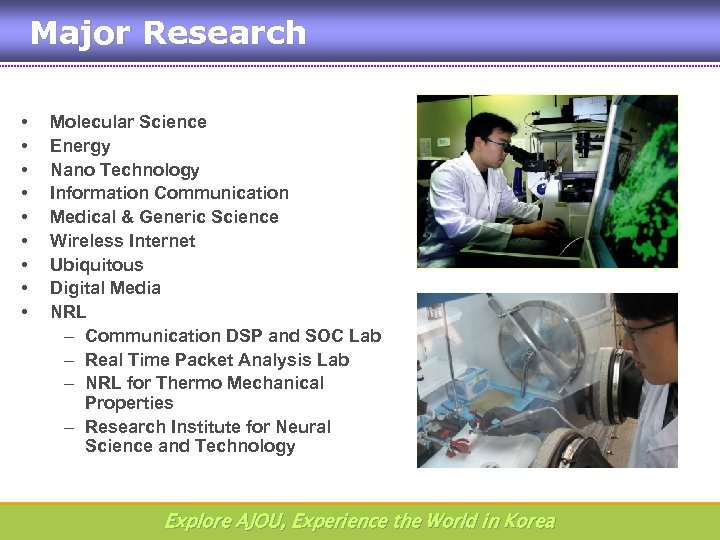 Major Research • • • Molecular Science Energy Nano Technology Information Communication Medical &