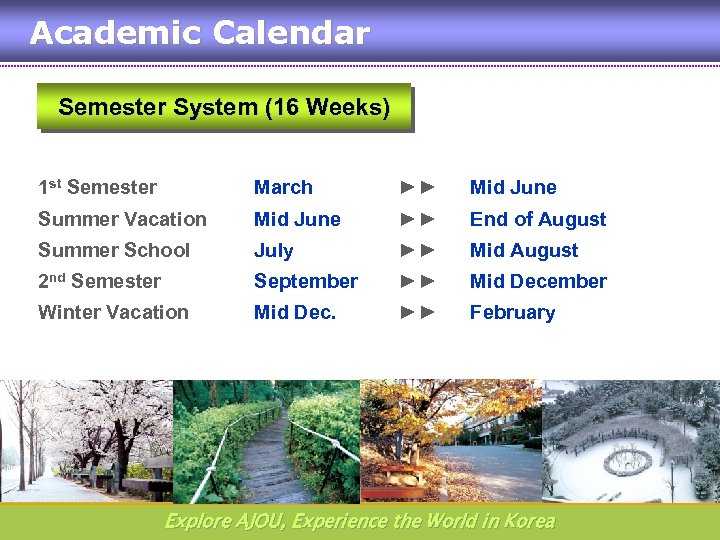 Academic Calendar Semester System (16 Weeks) 1 st Semester March ►► Mid June Summer