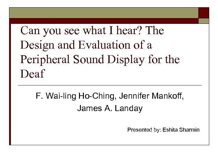 Can you see what I hear? The Design and Evaluation of a Peripheral Sound