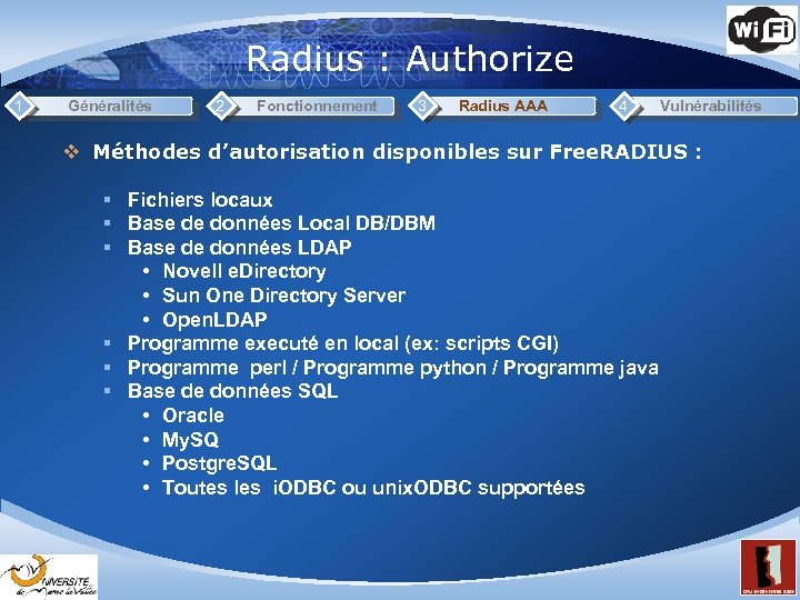 Radius : Authorize 1 Généralités 2 Fonctionnement 3 Radius AAA 4 Vulnérabilités v Méthodes