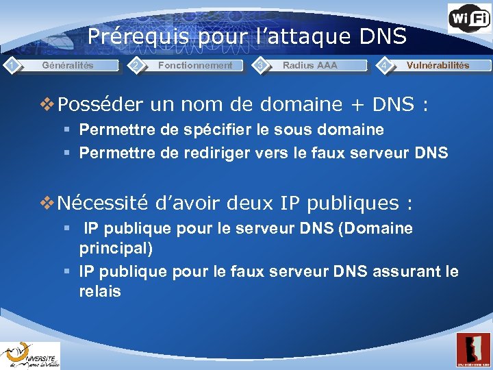 Prérequis pour l’attaque DNS 1 Généralités 2 Fonctionnement 3 Radius AAA 4 Vulnérabilités v