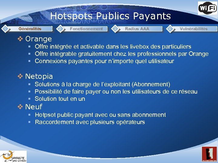 Hotspots Publics Payants 1 Généralités 2 Fonctionnement 3 Radius AAA 4 Vulnérabilités v Orange