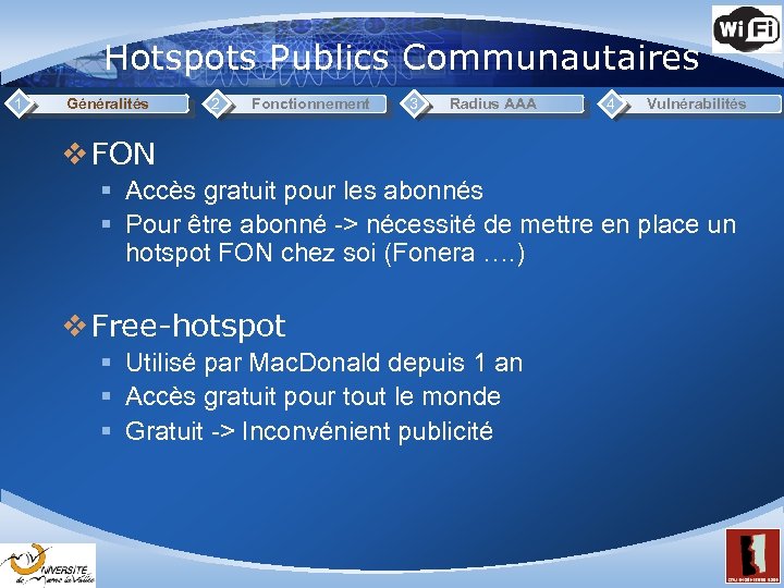 Hotspots Publics Communautaires 1 Généralités 2 Fonctionnement 3 Radius AAA 4 Vulnérabilités v FON