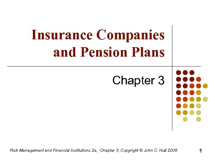 Insurance Companies And Pension Plans Chapter 3 Risk